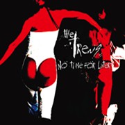 The Trews: No Time For Later