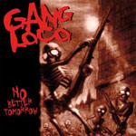 Review: Gang Loco - No Better Tomorrow
