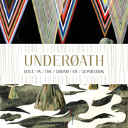 Underoath: Lost In The Sound Of Separation