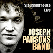 Review: Joseph Parsons Band - Slaughterhouse Live