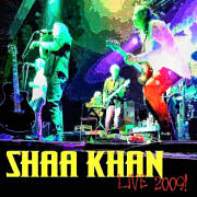 Review: Shaa Khan - Live 2009!