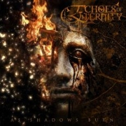 Echoes Of Eternity: As Shadows Burn