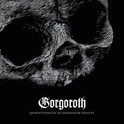 Gorgoroth: Quantos Possunt Ad Satanitatem Trahunt