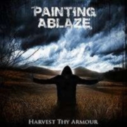 Review: Painting Ablaze - Harvest Thy Armour (EP)