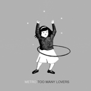 Review: Metro - Too Many Lovers