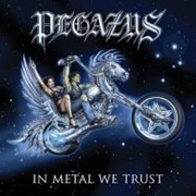 Review: Pegazus - In Metal We Trust