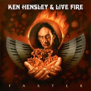 Review: Ken Hensley & Live Fire - Faster