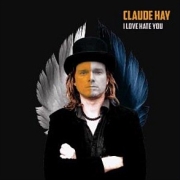 Review: Claude Hay - I Love Hate You