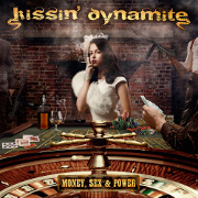 Kissin' Dynamite: Money, Sex & Power