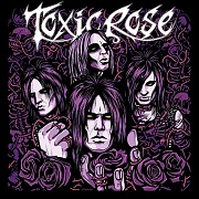 Toxic Rose: Toxic Rose