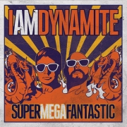 Review: IAmDynamite - Supermegafantastic