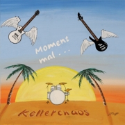 Review: Kellerchaos - Moment mal...