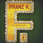 Review: Franz K. - ... so einfach