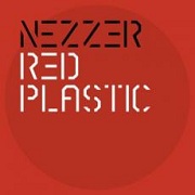 Nezzer: Red Plastic