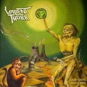 Review: Valient Thorr - Our Own Masters