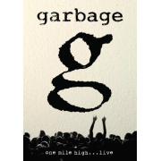 Review: Garbage - One Mile High...Live (DVD)
