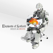 Elephants Of Scotland: Execute And Breathe