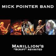 Review: Mick Pointer Band - Marillion's 'Script' Revisited