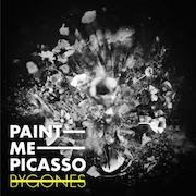Paint Me Picasso: Bygones