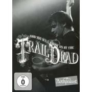 DVD/Blu-ray-Review: ... And You Will Know Us By The Trail Of Dead - Live At Rockpalast 2009