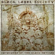 Review: Black Label Society - Catacombs Of The Black Vatican