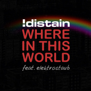 Review: !distain - Where In This World (feat. electrostaub)