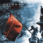 Review: Galahad - Empires Never Last - The Deluxe Edition