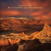 Review: Ian Ethan Case - Run Toward The Mountain