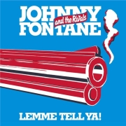 Review: Johnny Fontane And The Rivals - Lemme Tell Ya!