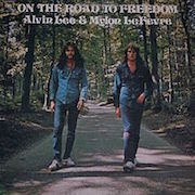 Alvin Lee & Mylon LeFevre: On The Road To Freedom - 1973 (Remastered 180g Vinyl)
