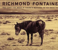 Richmond Fontaine: You Can‘t Go Back If There‘s Nothing To Go Back To