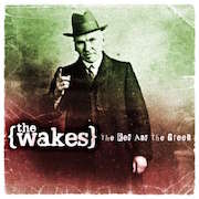 The Wakes: The Red And The Green