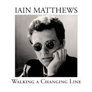 Review: Iain Matthews - Walking A Changing Line