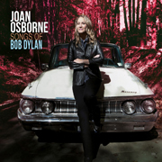 Joan Osborne: Songs Of Bob Dylan
