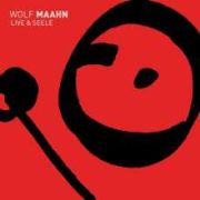 Review: Wolf Maahn - Live & Seele