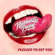 Nashville Pussy: Pleased To Eat You