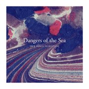 Review: Dangers Of The Sea - Our Place in History