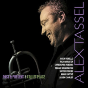 Alex Tassel: Past & Present / A Quiet Place