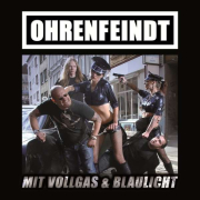 Ohrenfeindt: Mit Vollgas & Blaulicht - Runderneuert