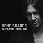 Review: Rene Shades - Teenage Heart Attacks & Rock ’n‘ Roll Heaven