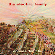 The Electric Family: Echoes Don't Lie