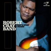 Review: Robert Cray Band - That's What I Heard