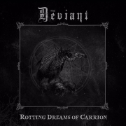 The Deviant: Rotting Dreams Of Carrion