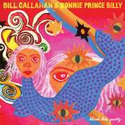 Review: Bill Callahan & Bonnie „Prince“ Billy - Blind Date Party