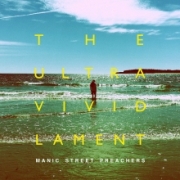 Manic Street Preachers: The Ultra Vivid Lament