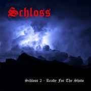 Review: Schloss - Schloss 2 - Ready For The Show