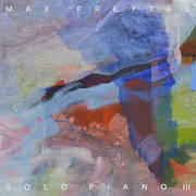 Max Freytag: Solo Piano III