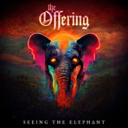 The Offering: Seeing the Elephant