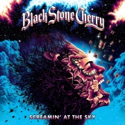 Black Stone Cherry: Screamin' at the Sky