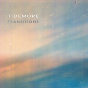 Tidemore: Transitions